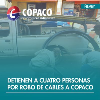 Detienen a cuatro personas por robo de cables a COPACO en Ñemby